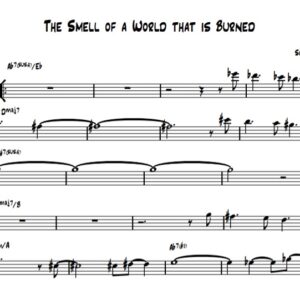 The Smell of a World that is Burned